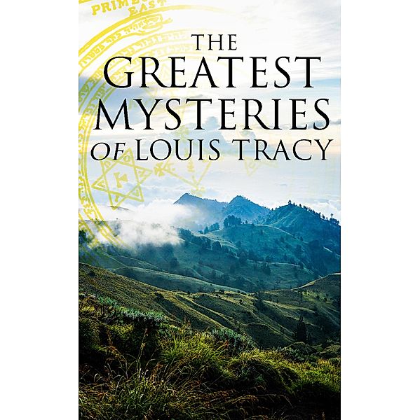 The Greatest Mysteries of Louis Tracy, Louis Tracy