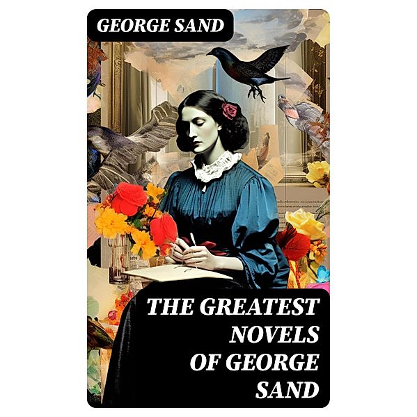 The Greatest Novels of George Sand, George Sand