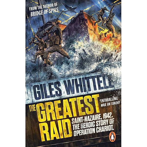 The Greatest Raid, Giles Whittell