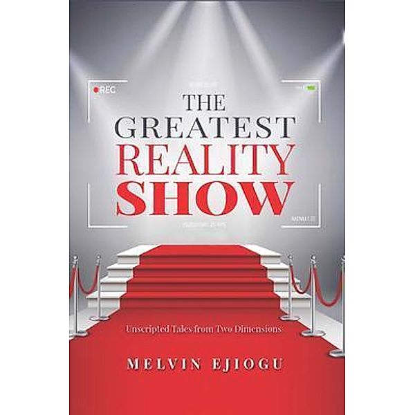 The Greatest Reality Show / VeeMost Publishing Service, Melvin Ejiogu