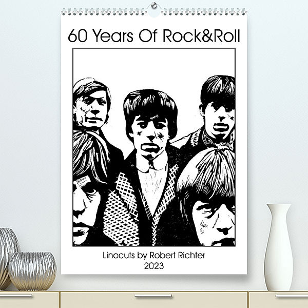 The Greatest Rock 'n Roll Band (Premium, hochwertiger DIN A2 Wandkalender 2023, Kunstdruck in Hochglanz), Robert Richter