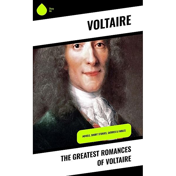 The Greatest Romances of Voltaire, Voltaire