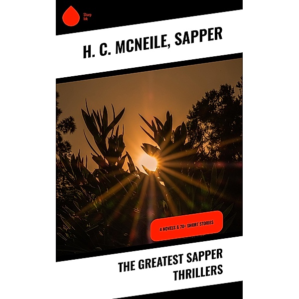 The Greatest Sapper Thrillers, H. C. McNeile, Sapper
