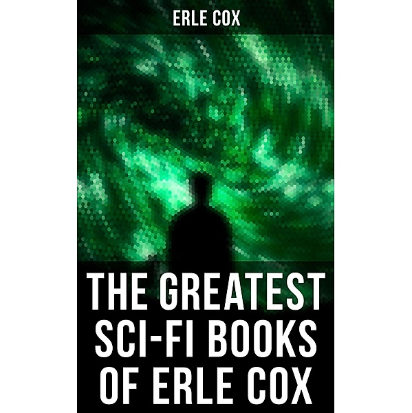 The Greatest Sci-Fi Books of Erle Cox, Erle Cox