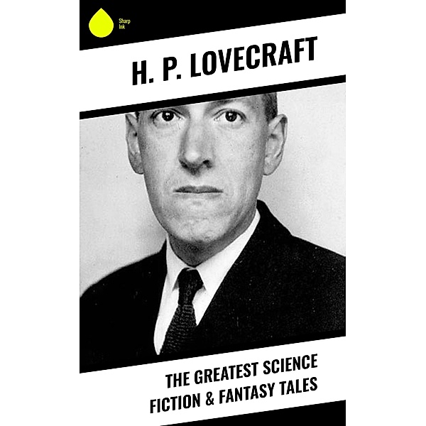 The Greatest Science Fiction & Fantasy Tales, H. P. Lovecraft