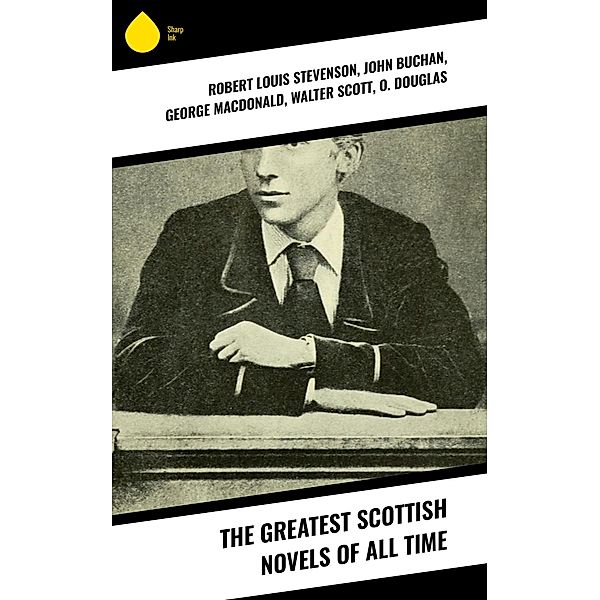 The Greatest Scottish Novels of All time, Robert Louis Stevenson, John Buchan, George Macdonald, Walter Scott, O. Douglas, J. M. Barrie