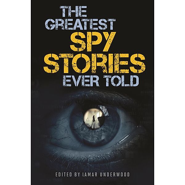 The Greatest Spy Stories Ever Told