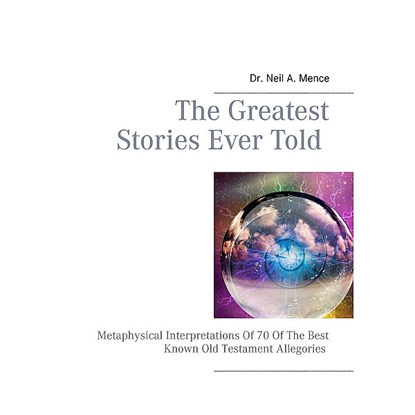 The Greatest Stories Ever Told, Neil A. Mence
