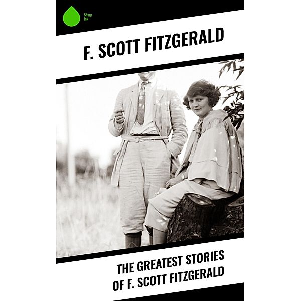 The Greatest Stories of F. Scott Fitzgerald, F. Scott Fitzgerald