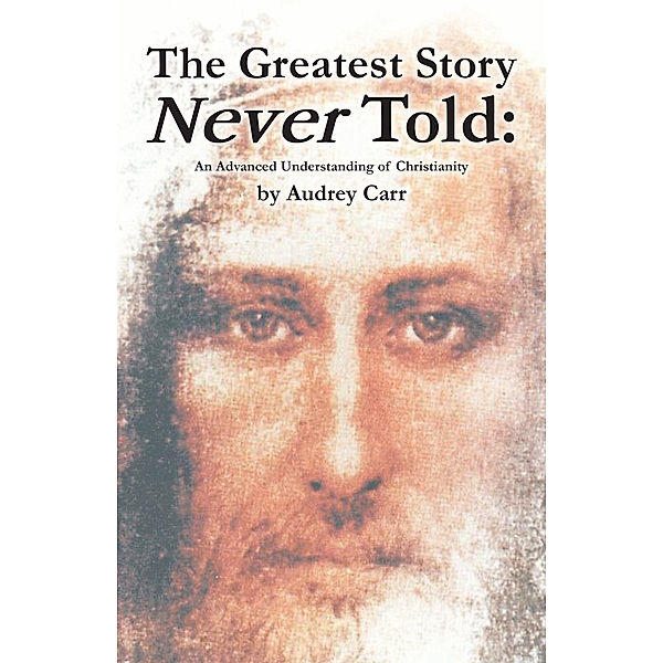 The Greatest Story Never Told, Audrey Carr