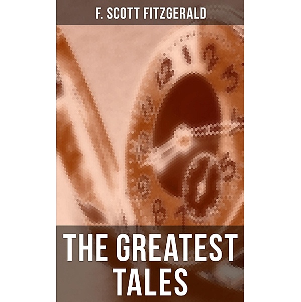 The Greatest Tales of F. Scott Fitzgerald, F. Scott Fitzgerald