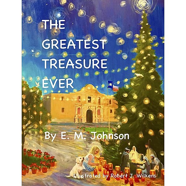 The Greatest Treasure Ever, E. M. Johnson