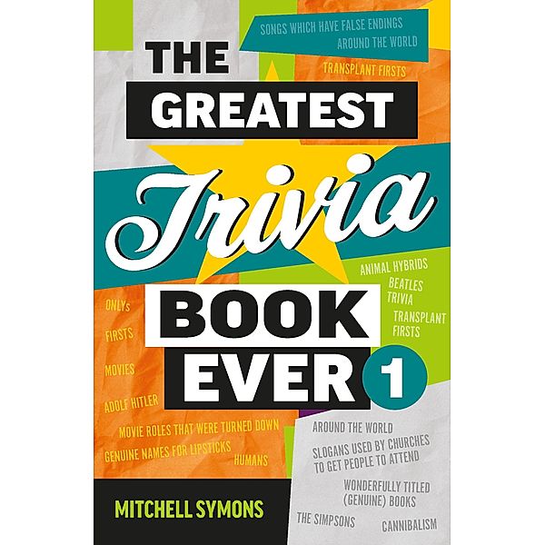 The Greatest Trivia Book Ever 1, Mitchell Symons