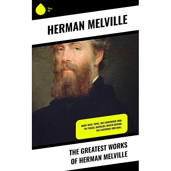 The Greatest Works of Herman Melville, Herman Melville