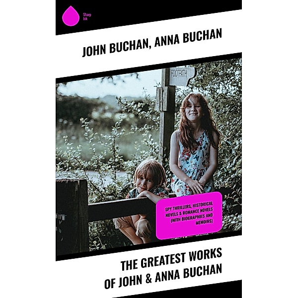 The Greatest Works of John & Anna Buchan, John Buchan, Anna Buchan