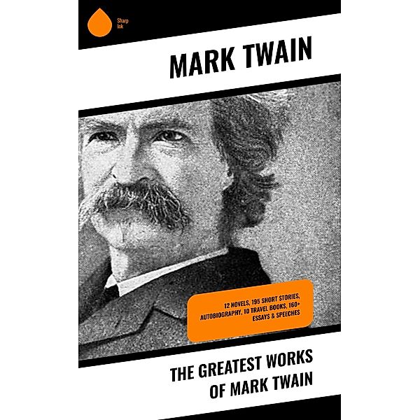 The Greatest Works of Mark Twain, Mark Twain