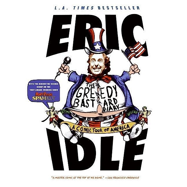 The Greedy Bastard Diary, Eric Idle