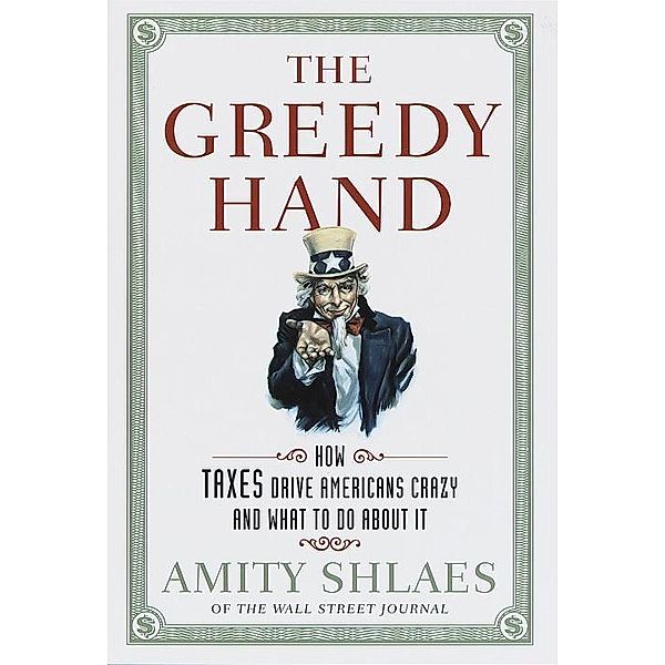 The Greedy Hand, Amity Shlaes