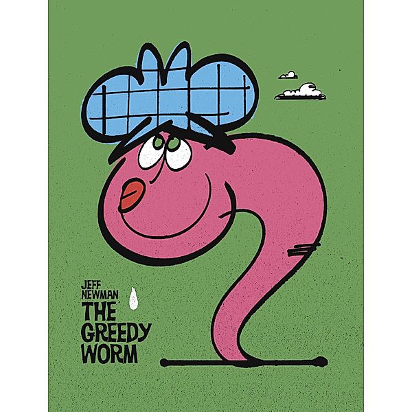 The Greedy Worm, Jeff Newman