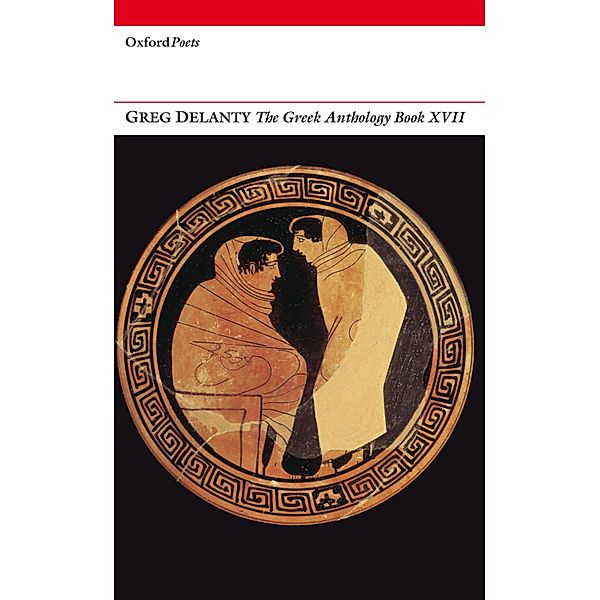The Greek Anthology Book XVII, Greg Delanty