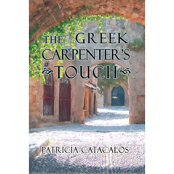 The Greek Carpenter's Touch / Greek, Patricia Catacalos