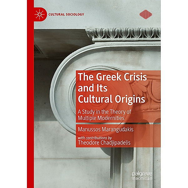 The Greek Crisis and Its Cultural Origins, Manussos Marangudakis