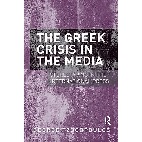 The Greek Crisis in the Media, George Tzogopoulos