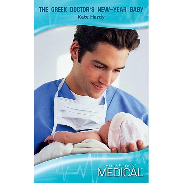 The Greek Doctor's New-Year Baby (Mills & Boon Medical) (The London Victoria, Book 1), Kate Hardy