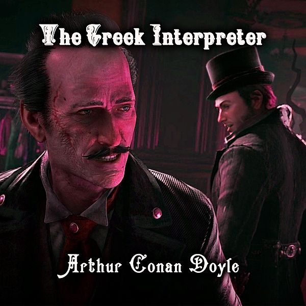 The Greek Interpreter, Arthur Conan Doyle