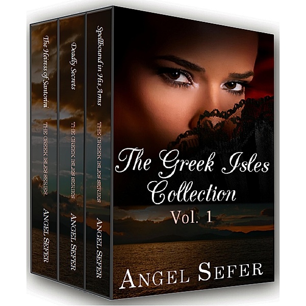 The Greek Isles Collection Vol. 1 (The Greek Isles Series) / The Greek Isles Series, Angel Sefer