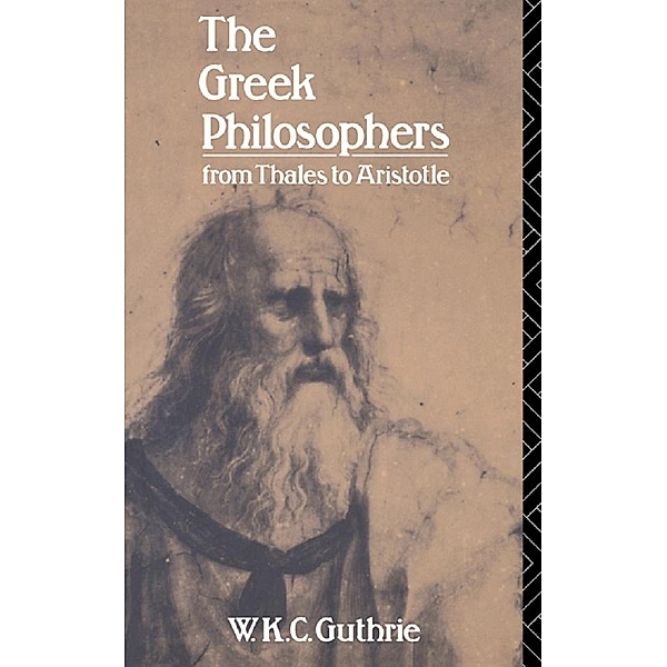 The Greek Philosophers, W. K. C. Guthrie
