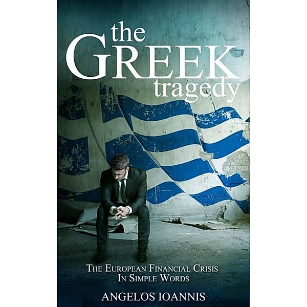 The Greek Tragedy, Angelos Ioannis