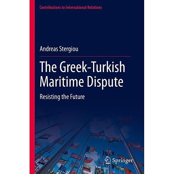 The Greek-Turkish Maritime Dispute, Andreas Stergiou