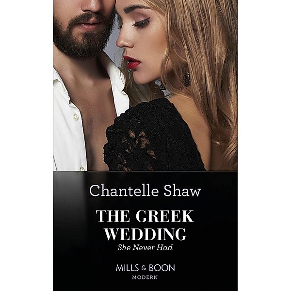 The Greek Wedding She Never Had (Innocent Summer Brides, Book 1) (Mills & Boon Modern), Chantelle Shaw