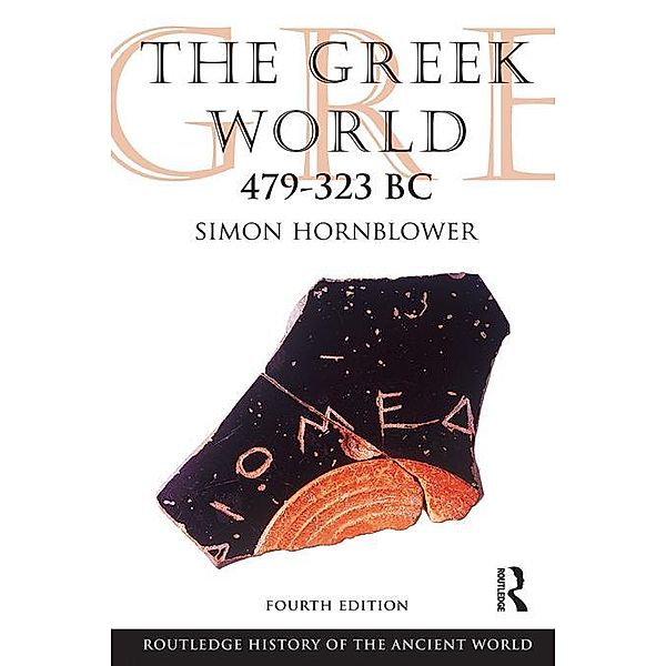 The Greek World 479-323 BC, Simon Hornblower