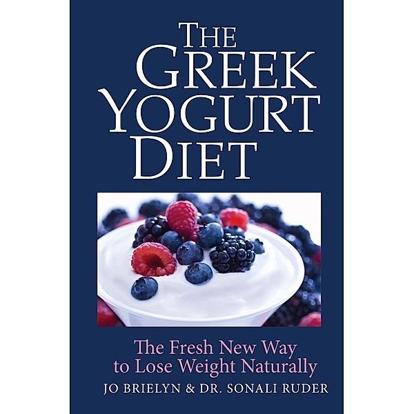 The Greek Yogurt Diet, Jo Brielyn, Sonali Ruder