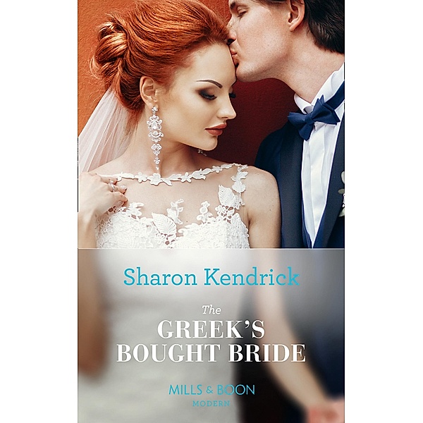 The Greek's Bought Bride (Mills & Boon Modern) (Conveniently Wed!, Book 8) / Mills & Boon Modern, Sharon Kendrick