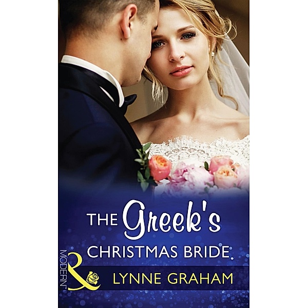 The Greek's Christmas Bride (Mills & Boon Modern) (Christmas with a Tycoon, Book 0) / Mills & Boon Modern, Lynne Graham