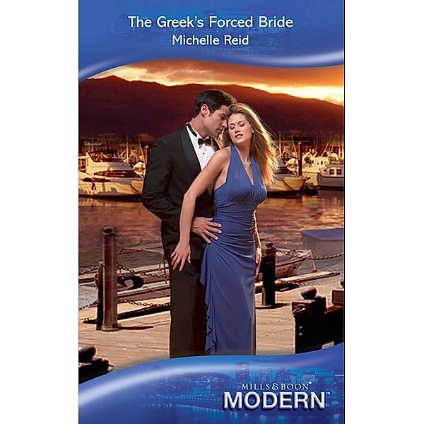 The Greek's Forced Bride, Michelle Reid