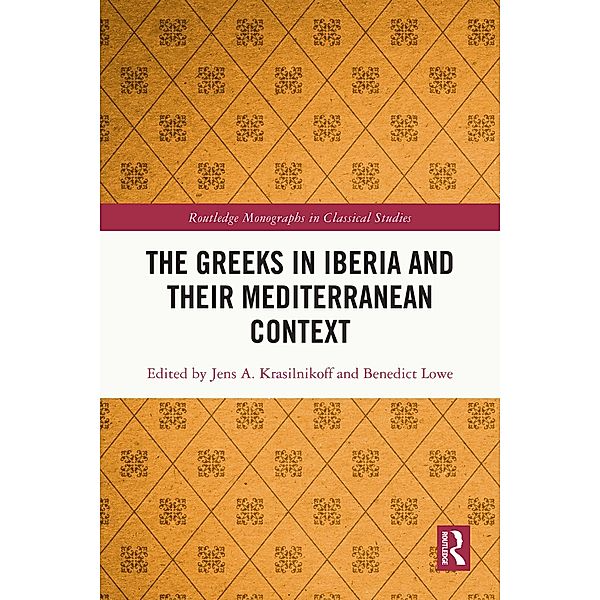The Greeks in Iberia and their Mediterranean Context