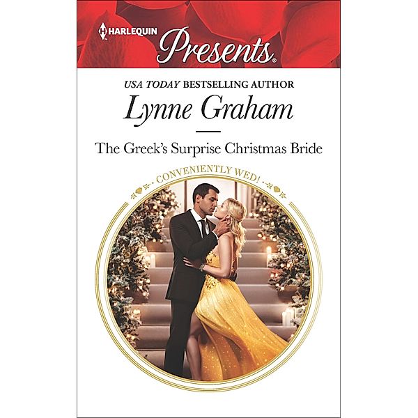 The Greek's Surprise Christmas Bride / Conveniently Wed!, Lynne Graham