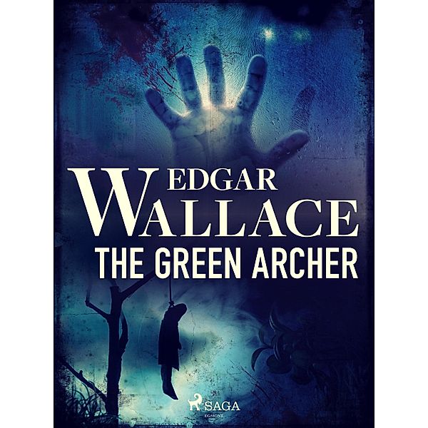 The Green Archer / Crime Classics, Edgar Wallace