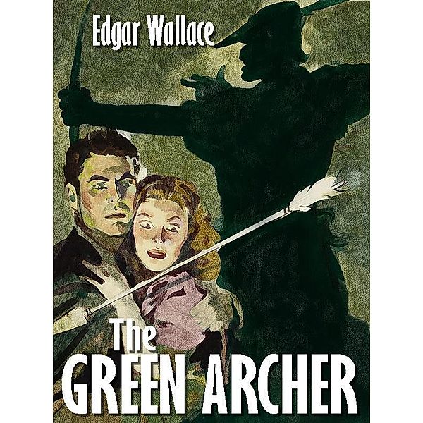 The Green Archer / Wildside Press, Edgar Wallace