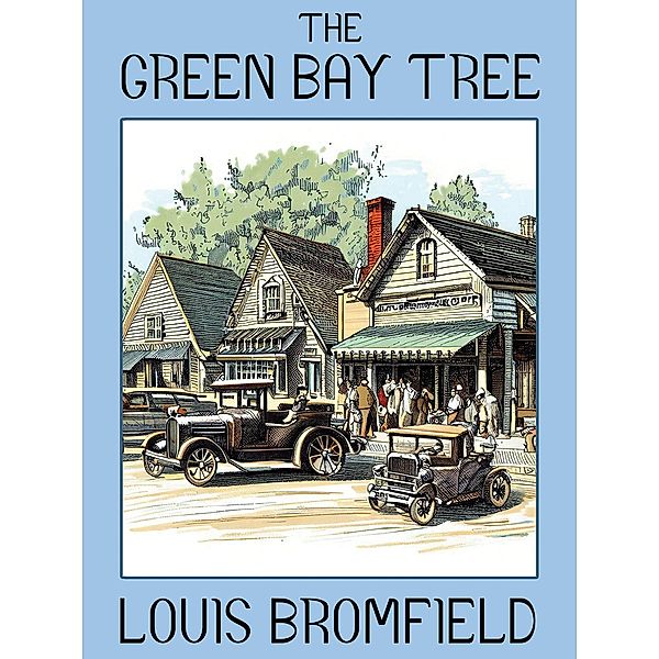 The Green Bay Tree, Louis Bromfield, Karl Wurf