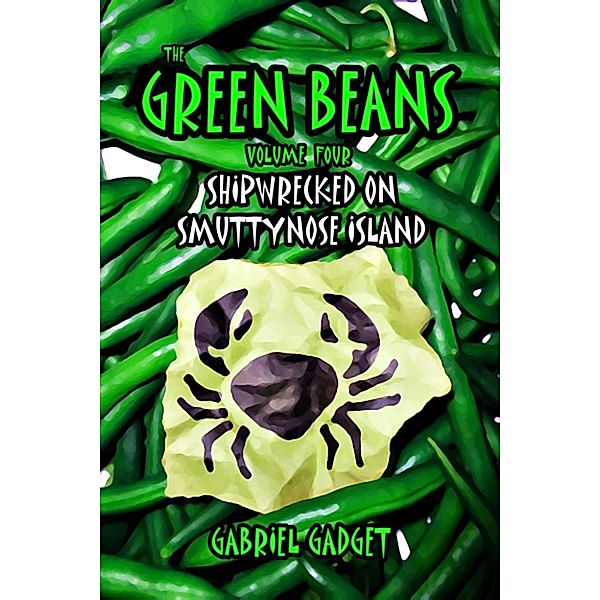 The Green Beans, Volume 4: Shipwrecked on Smuttynose Island, Gabriel Gadget