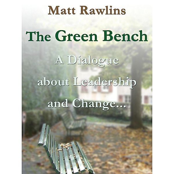 The Green Bench, Matt Rawlins
