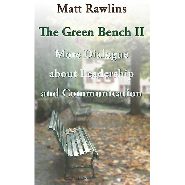 The Green Bench II, Matt Rawlins