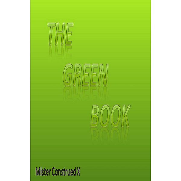The Green Book, Mister Construed