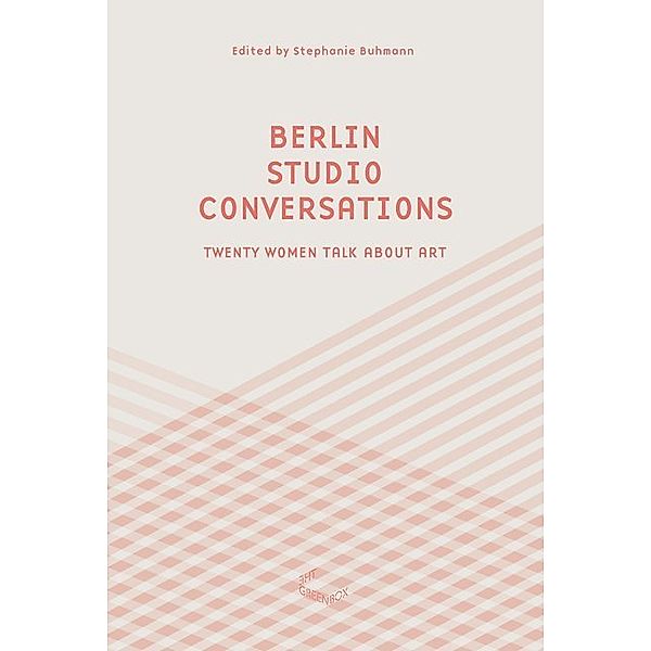 The Green Box Text / Berlin Studio Conversations, Stephanie Buhmann