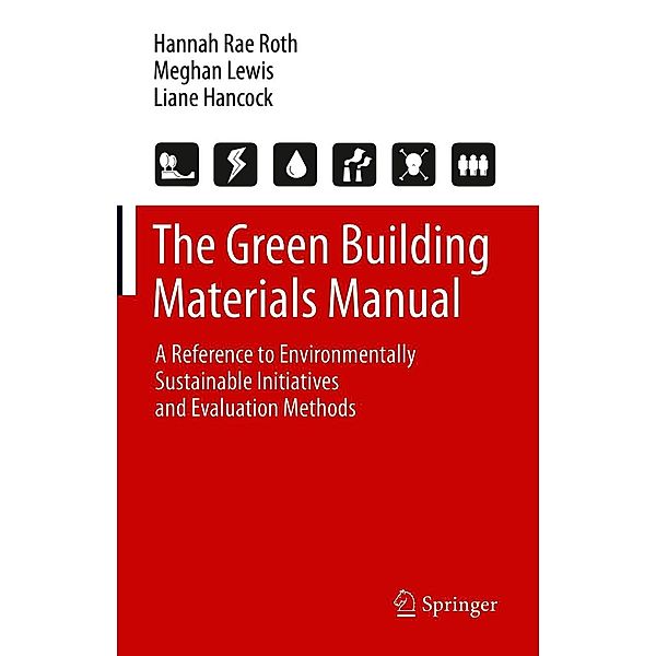 The Green Building Materials Manual, Hannah Rae Roth, Meghan Lewis, Liane Hancock